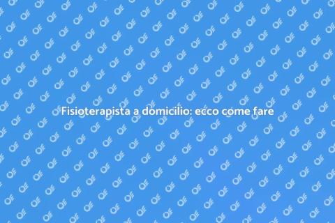 Prenota un fisioterapista a domicilio