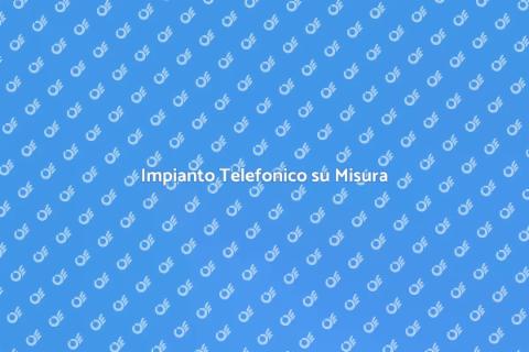 Progettazione Impianto Telefonico