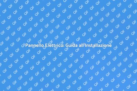 Installazione Pannello Elettrico