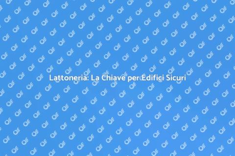 Lattoneria: Servizi e Vantaggi Essenziali