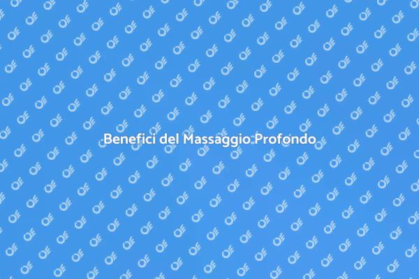 Massaggio Profondo: Rigenerati Oggi