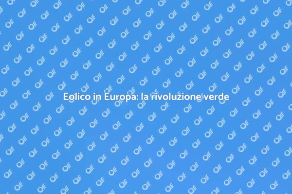 L'energia eolica: il futuro sostenibile