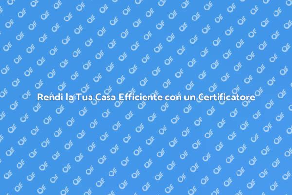 La Guida al Certificatore Energetico