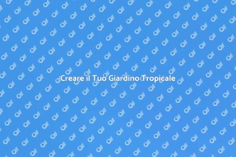 Giardino in Stile Tropicale