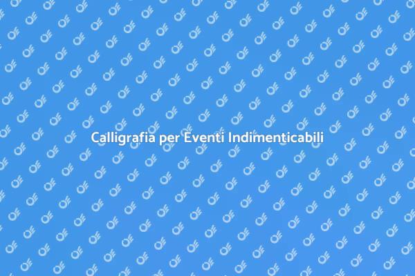 Calligrafo per la Tua Festa Speciale