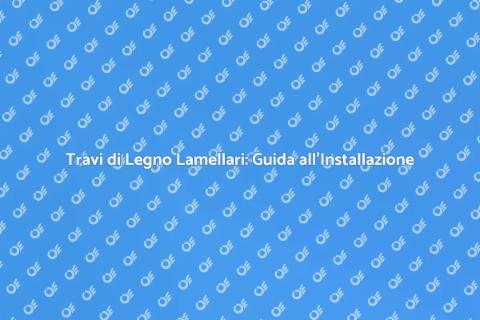 Installare travi di legno lamellari
