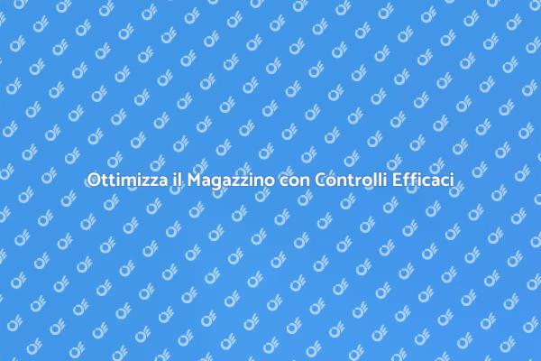 Massimizza l'Efficienza del Magazzino