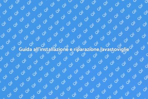 Installare e riparare lavastoviglie
