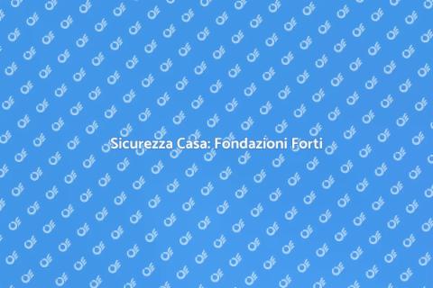 Consolidamento Fondazioni Sicure