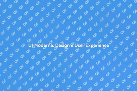 Progettazione Interfaccia Utente Moderna