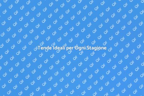 Tende: Scegliere le Perfette per Casa