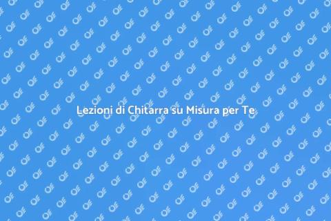 Supporto Personalizzato Lezioni Chitarra