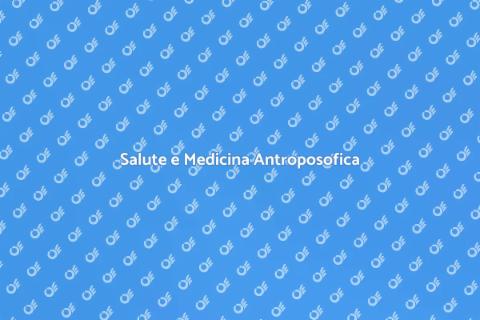 Medicina Antroposofica: Salute Olistica