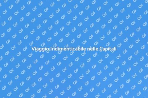 Escursione in Gruppo tra Capitali Europee