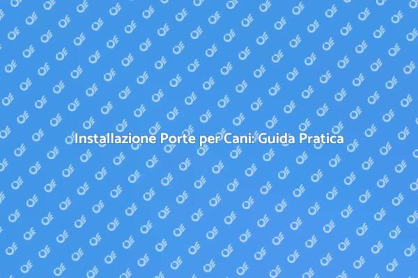Porte per Cani: Libertà e Comfort
