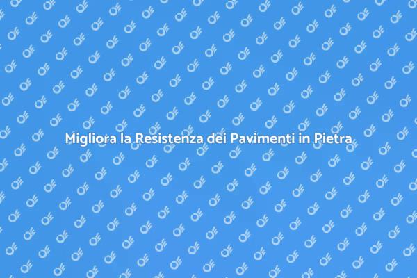 Ristruttura e Proteggi i Tuoi Pavimenti