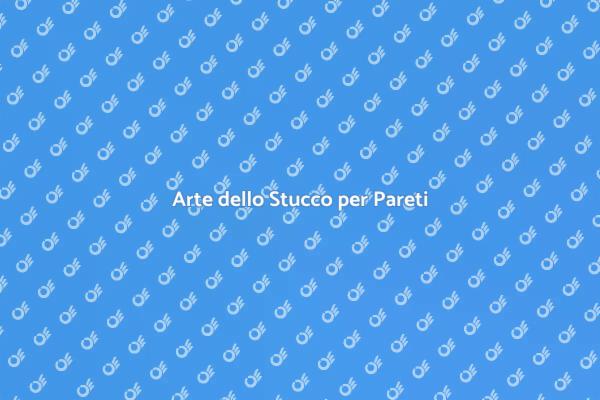Lavorazione Creativa dello Stucco