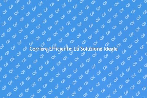 Ingaggiare un Corriere Affidabile