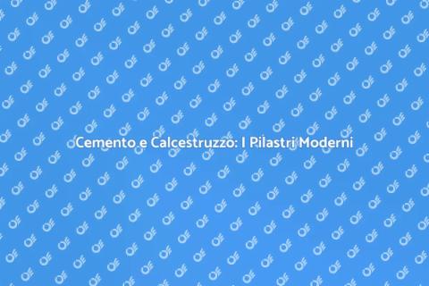 Cemento e Calcestruzzo: Fondamenta