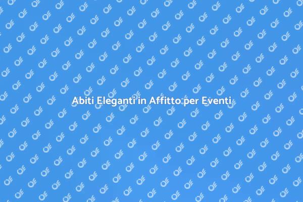 Scegli il Giusto Abito per Gala