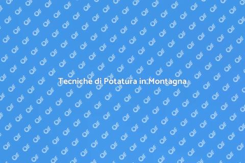 Potatura della Vite in Altitude