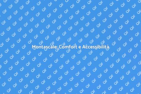 Montascale: Accessibilità in Casa