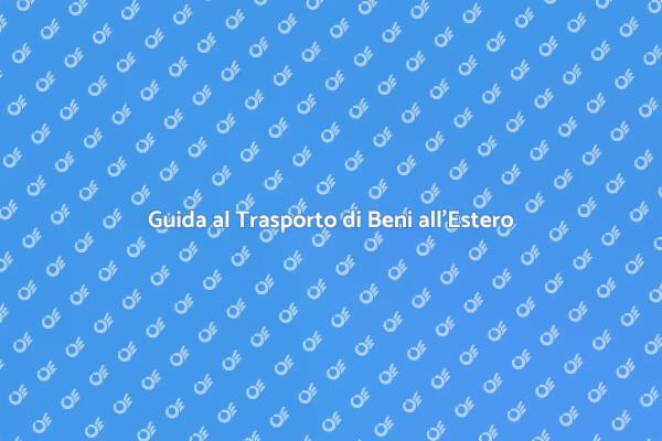 Trasferisci Beni all'Estero in Sicurezza