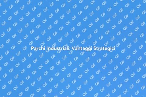 Realizzazione Parchi Industriali