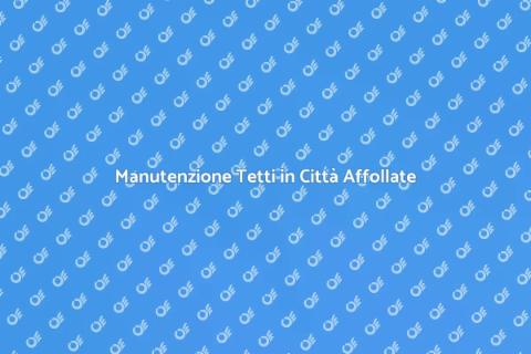 Pulizia Tetto in Zona Urbana Densa