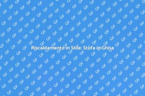 Stufa in Ghisa: Riscaldamento Efficace