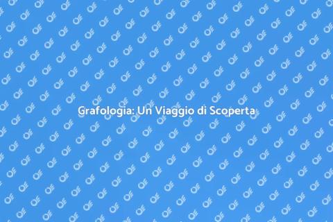 Grafologia: Scopri la Tua Identità