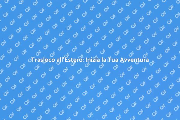 Traslocare in un Nuovo Paese