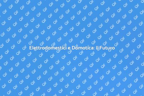Integrazione Elettrodomestici Domotica
