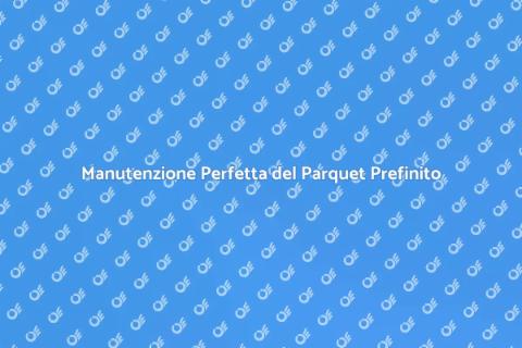Pulizia Parquet Prefinito: Guida Essenziale