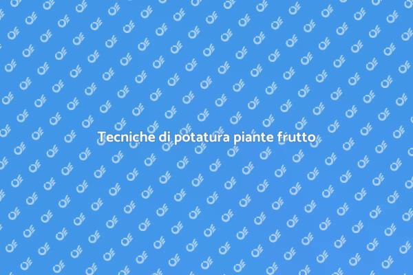 Potatura: segreto per piante sane