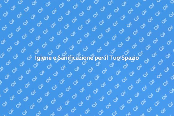 La Sanificazione per un Ambiente Sano