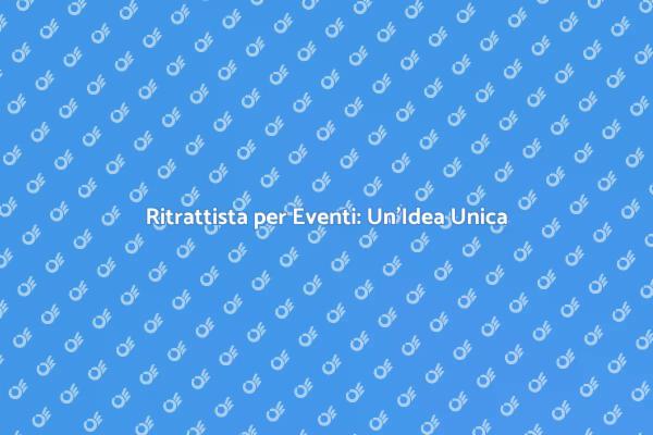 L'Arte di Noleggiare un Ritrattista