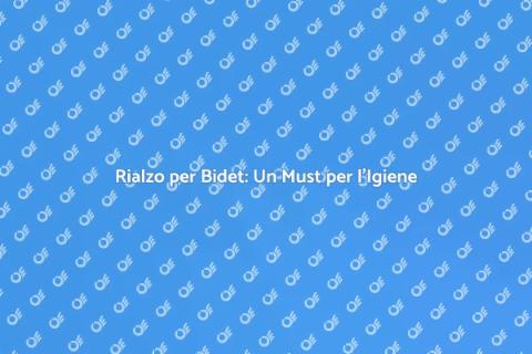 Rialzo per Bidet: Comfort e Igiene