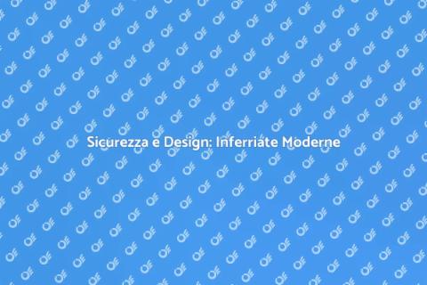 Inferriate Moderne: Sicurezza e Stile
