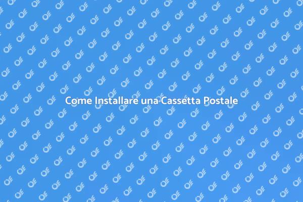 Installazione Cassetta Postale Facile