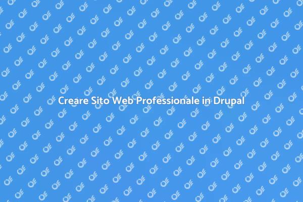 Sito Web in Drupal: Guida Pratica