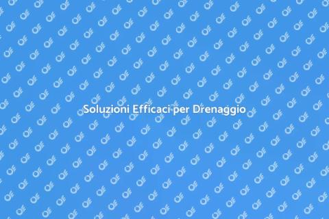 Risolvere Problemi di Drenaggio