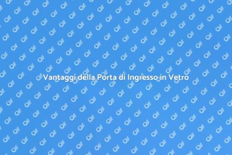 Installare Porta Ingresso in Vetro