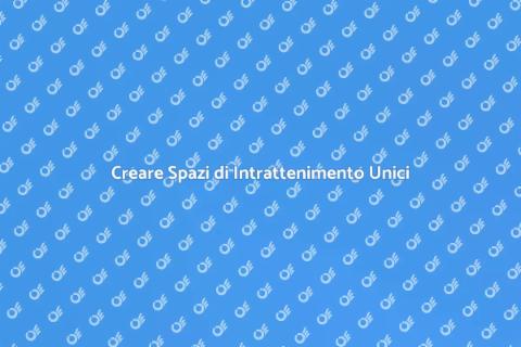 Costruire un Centro di Intrattenimento