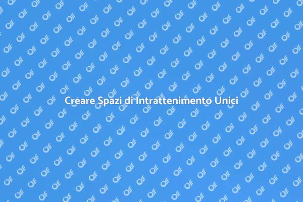 Progetta il Tuo Centro di Intrattenimento