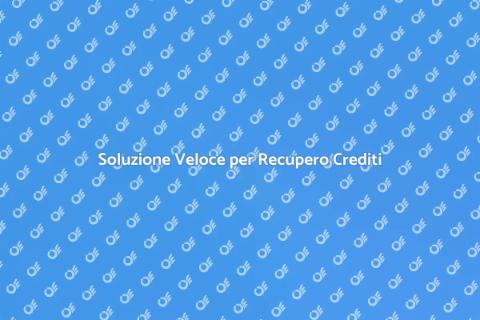 Recupero Crediti Efficace e Veloce