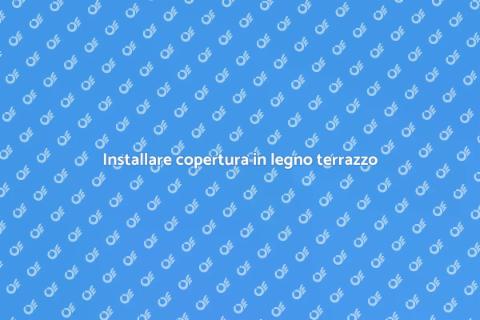 Copertura in legno per tetto terrazzo