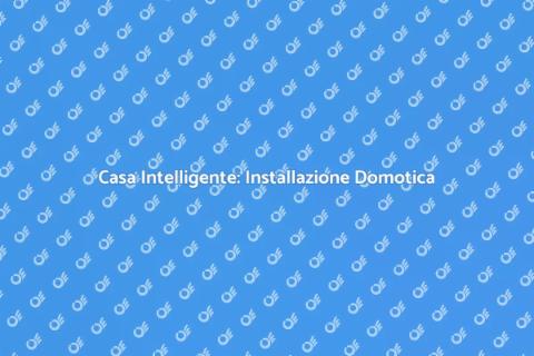 Centralina Domotica: Casa Intelligente