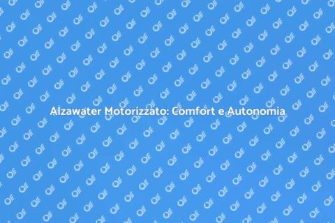 Alzawater Motorizzato: Innovazione Accessibile