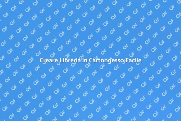 Costruisci la tua Libreria in Cartongesso